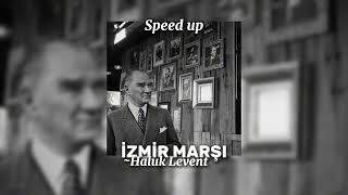 Haluk Leventİzmir Marşıspeed up [upl. by Sirref]