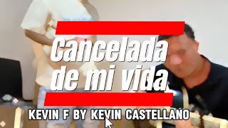 Cancelada de mi vida  Kevin F by Kevin Castellano Cover [upl. by Tteve]