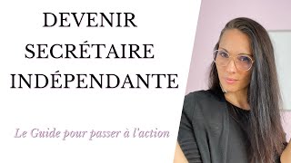 Devenir Secrétaire Indépendante Le Guide pour passer à laction [upl. by Ydal939]