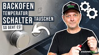 Backofenschalter für die Temperatureinstellung tauschen [upl. by Eesac]