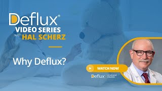 Why Dr Hal Scherz Uses Deflux [upl. by Sirromad73]