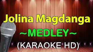 Sanay Kapiling Ka Laging Tapat Kapag Ako Ay Nagmahal  Jolina Magdanga Medley  KARAOKE HD [upl. by Moon]