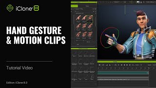 Hand Gesture Clips amp Motion Clips  iClone 8 Tutorial [upl. by Gelya]