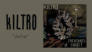 Kiltro  quotJuliaquot Official Audio [upl. by Lucilla]