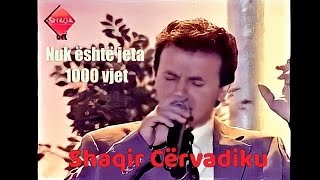 Shaqir Cërvadiku quotNuk asht jeta 1000 vjetquot [upl. by Basil203]