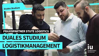 Duales Studium Logistikmanagement an der IU  Praxispartner STUTE Logistics [upl. by Elia]