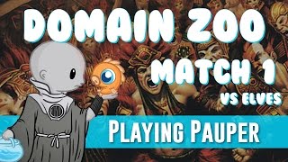 Playing Pauper Domain Zoo vs Elves Match 1 [upl. by Ainoval]