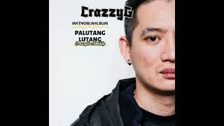 CrazzyG x Smiddy PALUTANG LUTANG Audio Version MKTNGBLWALBUM [upl. by Ahsasal]