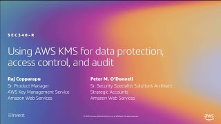 AWS reInvent 2019 Using AWS KMS for data protection access control and audit SEC340R1 [upl. by Nanek]