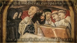 The Medieval European Singing Style and its Correspondence with MiddleEastern Singing [upl. by Nylloc815]