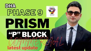 DHA Phase 9 Prism “P” Block Commercial Latest update and Development by Jahangir Khokhar [upl. by Pentheas71]