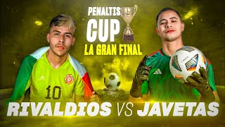 RIVALDIOS vs JAVETAS  FINAL  PENALTIS CUP ⚽ [upl. by Nylorahs]