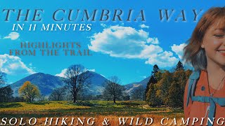 The Cumbria Way in 11 Minutes Highlights from the Trail  Solo Hiking amp Wild Camping [upl. by Atteynek770]