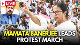 Kolkata Doctor Murder Case LIVE Mamata Banerjee Leads Protest March  RG Kar Medical College  N18L [upl. by Ebag]