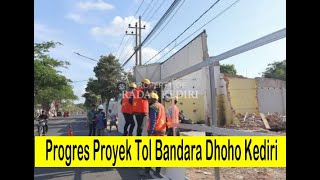 Begini Progres Proyek Tol Bandara Dhoho Kediri [upl. by Gardner955]