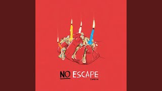 No Escape [upl. by Fausta]