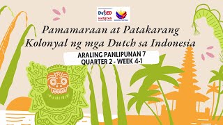 AP7 MATATAG Q2 Week 41 Pamamaraan at Patakarang Kolonyal ng mga Dutch sa Indonesia with PPT and DLL [upl. by Lazaro]