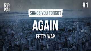 Fetty Wap  Again  Lyrics [upl. by Anayaran]