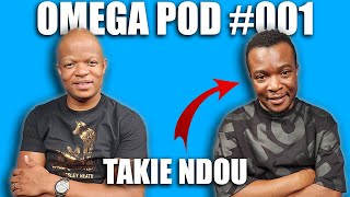 Omega Pod 001  Takie Ndou  New Recording Serving Being A Father Resigning To Do Music [upl. by Oswald]