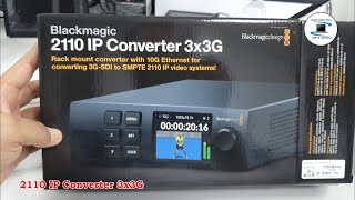 Blackmagic 2110 IP Converter 3x3G  Overview amp unboxing [upl. by Lenor]