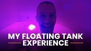 My Floating Tank Experience with Sensory Deprivation [upl. by Reh857]