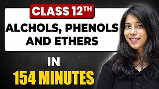 ALCOHOLS PHENOLS AND ETHERS in 154 Minutes  Chemistry Chapter 7  Full Chapter Revision Class 12 [upl. by Ymled141]