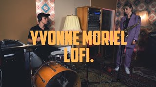 yvonne moriel – lofi live session [upl. by Tandi614]