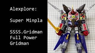 SSSSGridman Full Power Gridman Super Minipla  More than meets the eye [upl. by Noirad]