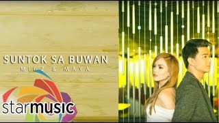 Migz amp Maya  Suntok Sa Buwan Audio 🎵 [upl. by Trevethick379]