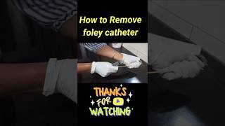 How to remove the foley catheter training gnm nursing medical shorts [upl. by Annirac187]