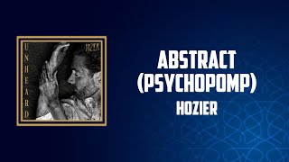 Hozier  Abstract Psychopomp Lyrics [upl. by Lavery]