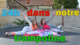 24H DANS NOTRE TRAMPOLINE 😱 [upl. by Assilana311]