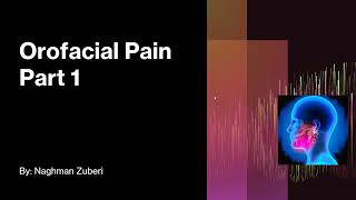 Pain and Orofacial Pain Part 1 [upl. by Shugart]