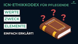 Die beste LEITLINIE für ETHISCHE Entscheidungen  ICNEthikkodex für Pflegende einfach erklärt [upl. by Leontina]