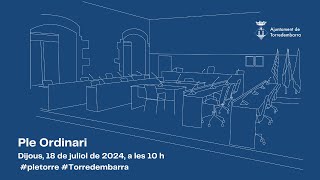 Ple ordinari de lAjuntament de Torredembarra de 18 de juliol [upl. by Lleuqar]