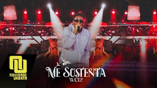 WC12  ME SUSTENTA Ao Vivo  DVD TRAP NOVIDADE URBANA [upl. by Anneres]