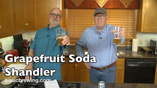 Grapefruit Soda quotShandlerquot  Basic Brewing Video  March 29 2024 [upl. by Tessie]