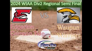 Edgerton vs Waupun WIAA Div 2 Regional semi final 052824 [upl. by Ching]