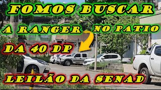 FOMOS BUSCAR A RANGER DO LEILÃƒO DA SENAD SERÃ QUE VAI FUNCIONAR [upl. by Alicul]