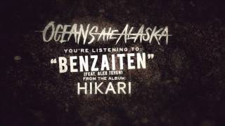 Oceans Ate Alaska  Benzaiten feat Alex Teyen [upl. by Rhodes]