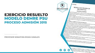 Resolución Modelo DEMRE PSU Matemática Proceso Admisión 2015  Pregunta 10 [upl. by Miguela135]