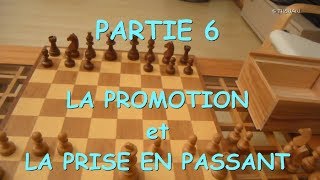 LES ECHECS POUR LES NULS  partie 6  LA PROMOTION  LA PRISE EN PASSANT [upl. by Nosreip]