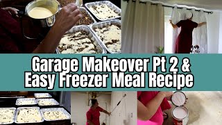 Effortless And Delicious Freezer Meal More Garage Updates [upl. by Gelb]