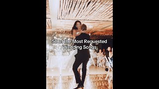 50 of the Most Requested Wedding Songs [upl. by Inafets]