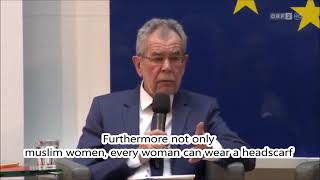 Alexander Van der Bellen  All women should wear hijab [upl. by Demona882]