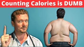 Counting Calories is DUMB Science of Fat Loss [upl. by Asik133]