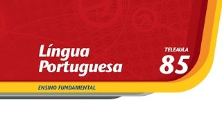 85  A palavra é sua  Língua Portuguesa  Ens Fund  Telecurso [upl. by Joan]