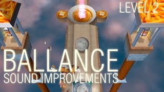 Ballance  Level 2  Sound Improvements [upl. by Ahsemrac]