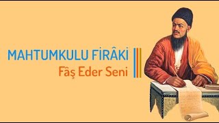 Mahtumkulu Firâki  Fâş Eder Seni [upl. by Carlstrom]