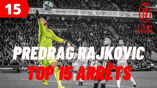 Predrag RAJKOVIC Top 15 des plus beaux arrêts [upl. by Levitan]